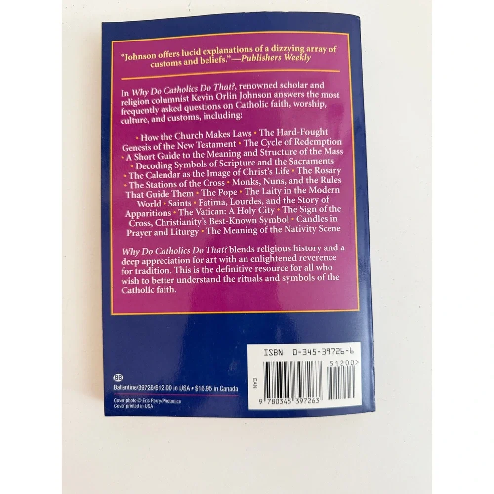 Why Do Catholics Do That? Kevin Orlin Johnson PhD Catholic Church Guide Book